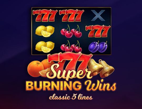 Super Burning Wins: Classic 5 Lines